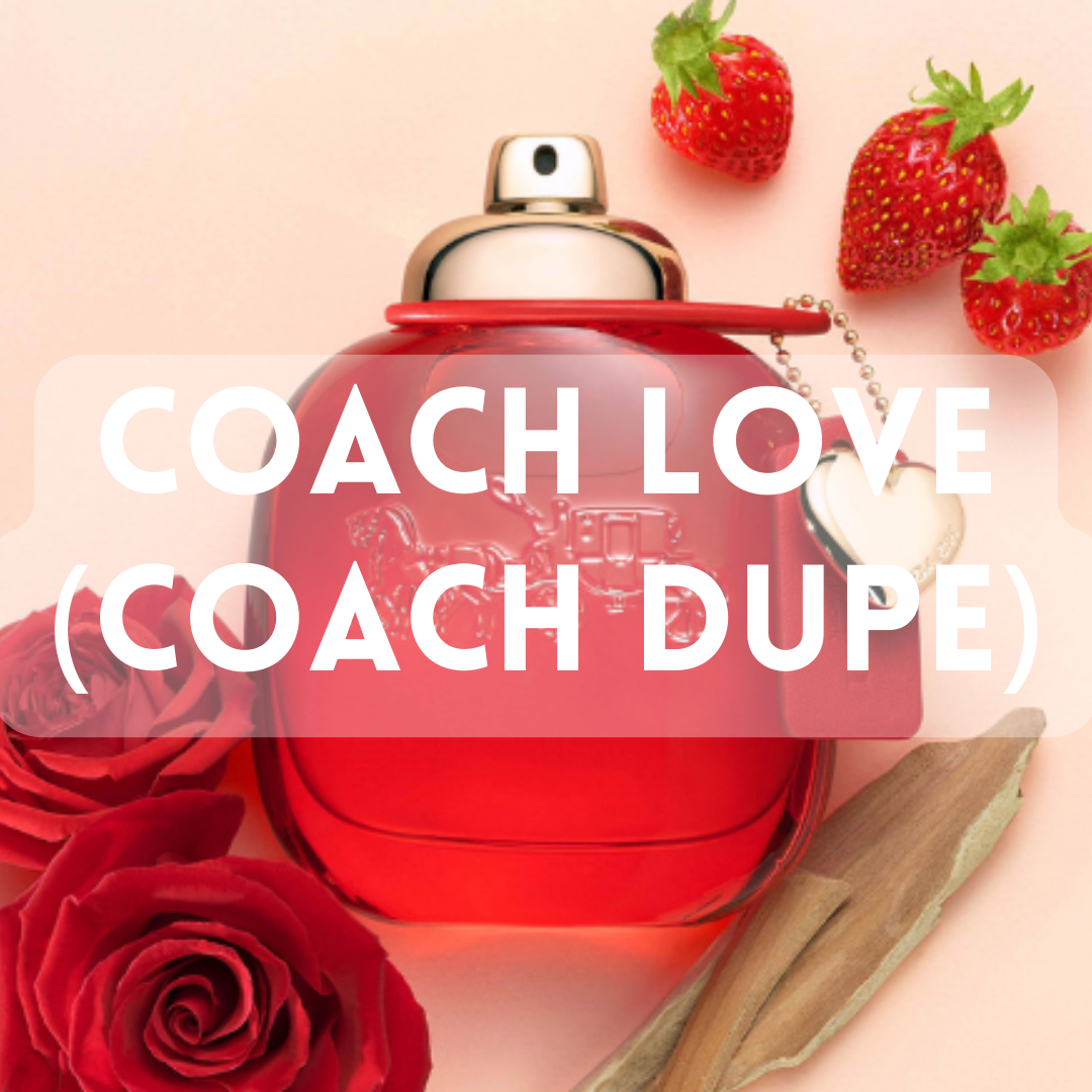 Coach Love (Coach Dupe) - Premium Fragrance Oil